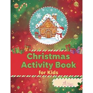 Bacud, Margaret Christmas Activity Book for Kids: Holiday-Themed Learning, Puzzles, and Creative Activities Bacud, Margaret Christmas Activity Book for Kids: Holiday-Themed Learning, Puzzles, and Creative Activities