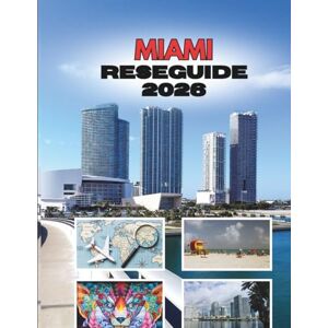 Stainbrook, Janine MIAMI RESEGUIDE 2026: Sol, Rytm Och Hemligheter Om Den Magiska Staden Stainbrook, Janine MIAMI RESEGUIDE 2026: Sol, Rytm Och Hemligheter Om Den Magiska Staden