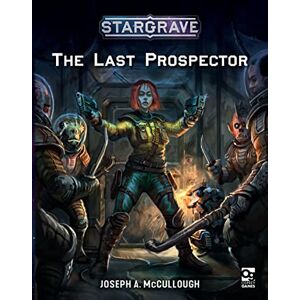 McCullough, Joseph A. Stargrave: The Last Prospector McCullough, Joseph A. Stargrave: The Last Prospector