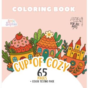 little sophia Cup of Cozy – A Whimsy Cottage Coloring Book: Includes 65 cozy illustrations on premium paper! Cozy Vibes, relaxing, stress relief, mindfulness, adult, kids, bold & easy, cottagecore gifts little sophia Cup of Cozy – A Whimsy Cottage Coloring Book: Includes 65 cozy illustrations on premium paper! Cozy Vibes, relaxing, stress relief, mindfulness, adult, kids, bold & easy, cottagecore gifts