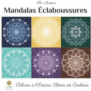 Maropesa, Ella Mandalas Éclaboussures: Colorier à l’Envers, Rêver en Couleurs (French Edition) (Ella Maropesa – Série de Coloriage Créatif) Maropesa, Ella Mandalas Éclaboussures: Colorier à l’Envers, Rêver en Couleurs (French Edition) (Ella Maropesa – Série de Coloriage Créatif)
