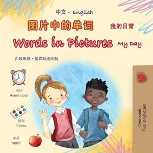 Books, Kidkiddos Words in Pictures My Day (Chinese Simplified English Bilingual Children's Book) (Chinese Simplified English Bilingual Collection) Books, Kidkiddos Words in Pictures My Day (Chinese Simplified English Bilingual Children's Book) (Chinese Simplified English Bilingual Collection)