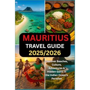 DAVIDS, RICKY B. MAURITIUS TRAVEL GUIDE 2025/2026: Discover Beaches, Culture, Adventures & Hidden Gems in the Indian Ocean’s Paradise DAVIDS, RICKY B. MAURITIUS TRAVEL GUIDE 2025/2026: Discover Beaches, Culture, Adventures & Hidden Gems in the Indian Ocean’s Paradise