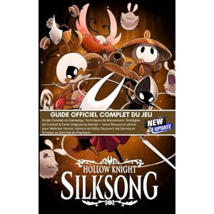 Éditions Silver Silk HOLLOW KNIGHT SILKSONG: LE GUIDE OFFICIEL COMPLET DU JEU (MISE À JOUR LA PLUS RÉCENTE) Éditions Silver Silk HOLLOW KNIGHT SILKSONG: LE GUIDE OFFICIEL COMPLET DU JEU (MISE À JOUR LA PLUS RÉCENTE)