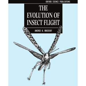 Andrei K. Brodsky The Evolution of Insect Flight (Oxford science publications) Andrei K. Brodsky The Evolution of Insect Flight (Oxford science publications)