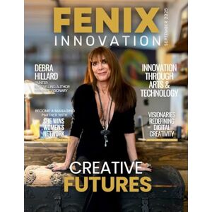Olivas, Hanna FENIX Innovation Magazine: September 2025 Edition Olivas, Hanna FENIX Innovation Magazine: September 2025 Edition