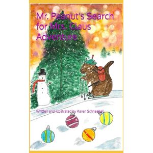 Schneebeli, Karen Mr. Peanut's Search for Mrs. Claus Adventure (Mr. Peanut's Adventures) Schneebeli, Karen Mr. Peanut's Search for Mrs. Claus Adventure (Mr. Peanut's Adventures)