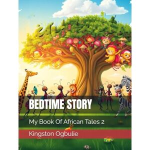 Kingston BEDTIME STORY: My Book Of African Tales 2 Kingston BEDTIME STORY: My Book Of African Tales 2