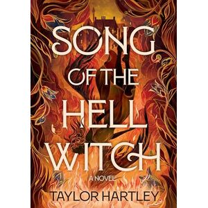 Taylor Song of the Hell Witch: A Novel Taylor Song of the Hell Witch: A Novel