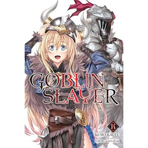 Kagyu, Kumo Goblin Slayer, Vol. 14 (light novel): Volume 14 (GOBLIN SLAYER LIGHT NOVEL SC) Kagyu, Kumo Goblin Slayer, Vol. 14 (light novel): Volume 14 (GOBLIN SLAYER LIGHT NOVEL SC)