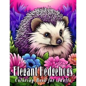 Palette, Inner Peace Elegant Hedgehogs Coloring Book for Adults: Relax and Express Your Creativity with Charming and Well-Detailed Hedgehog Designs Palette, Inner Peace Elegant Hedgehogs Coloring Book for Adults: Relax and Express Your Creativity with Charming and Well-Detailed Hedgehog Designs