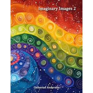 Anderson, Catherine Imaginary Images 2 Anderson, Catherine Imaginary Images 2