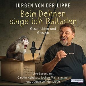 Lippe, Jürgen von der Beim Dehnen singe ich Balladen: Geschichten und Glossen Lippe, Jürgen von der Beim Dehnen singe ich Balladen: Geschichten und Glossen
