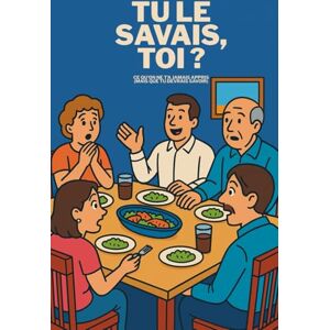 Qui Sait Des Trucs, Le Mec Tu le savais, toi ?: Tout ce qu’on ne t’a jamais appris (mais que tu devrais savoir) Qui Sait Des Trucs, Le Mec Tu le savais, toi ?: Tout ce qu’on ne t’a jamais appris (mais que tu devrais savoir)