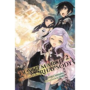 Ainana, Hiro Death March to the Parallel World Rhapsody, Vol. 2 (light novel): Volume 2 (DEATH MARCH PARALLEL WORLD RHAPSODY NOVEL) Ainana, Hiro Death March to the Parallel World Rhapsody, Vol. 2 (light novel): Volume 2 (DEATH MARCH PARALLEL WORLD RHAPSODY NOVEL)