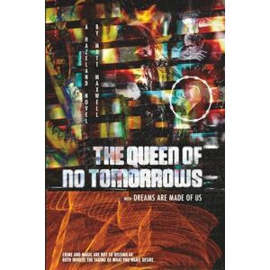 Maxwell, Matt The Queen of No Tomorrows: Book one of Hazeland Maxwell, Matt The Queen of No Tomorrows: Book one of Hazeland