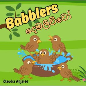 Anjalee, Claudia Babblers දෙමලිච්චෝ: Children's Picture Book — English Sinhala / Sinhalese Bilingual A warm little story of kindness, team work and the beauty of nature Anjalee, Claudia Babblers දෙමලිච්චෝ: Children's Picture Book — English Sinhala / Sinhalese Bilingual A warm little story of kindness, team work and the beauty of nature