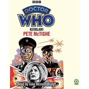 McTighe, Pete Doctor Who: Kerblam!: 13th Doctor Novelisation McTighe, Pete Doctor Who: Kerblam!: 13th Doctor Novelisation