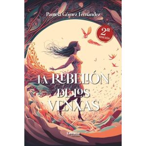 Gómez Fernández, Pamela La rebelión de los venxas: 2ª Edición: 1 (Fantasía) Gómez Fernández, Pamela La rebelión de los venxas: 2ª Edición: 1 (Fantasía)