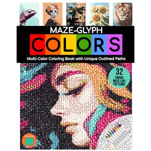 Altieri, Milo A. Maze-glyph Colors: Multi-Color Coloring Book with Unique Outlined Paths (Maze-glyphs) Altieri, Milo A. Maze-glyph Colors: Multi-Color Coloring Book with Unique Outlined Paths (Maze-glyphs)