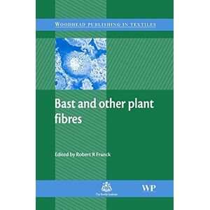 Woodhead Publishing Bast and Other Plant Fibres ( Series in Textiles) Woodhead Publishing Bast and Other Plant Fibres ( Series in Textiles)