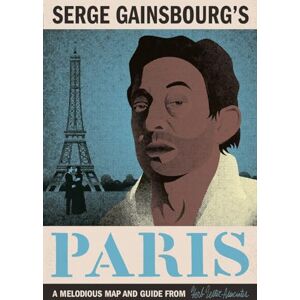 Associates, Herb Lester Serge Gainsbourg's Paris (Herb Lester Associates Guides to the Unexpected) Associates, Herb Lester Serge Gainsbourg's Paris (Herb Lester Associates Guides to the Unexpected)