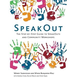 Sarkissian, Wendy SpeakOut: The Step-by-Step Guide to SpeakOuts and Community Workshops (Earthscan Tools for Community Planning) Sarkissian, Wendy SpeakOut: The Step-by-Step Guide to SpeakOuts and Community Workshops (Earthscan Tools for Community Planning)