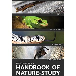 Comstock, Anna The Handbook Of Nature Study in Color Fish, Reptiles, Amphibians, Invertebrates Comstock, Anna The Handbook Of Nature Study in Color Fish, Reptiles, Amphibians, Invertebrates