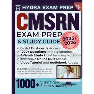 Ridge, Spencer CMSRN Exam Prep and Study Guide 2025/2026: Complete Review + 69 Hours of E-Learning Tools + 1000 Questions and In-Depth Answers for the Medical-Surgical Registered Nurse Certification Exam Ridge, Spencer CMSRN Exam Prep and Study Guide 2025/2026: Complete Review + 69 Hours of E-Learning Tools + 1000 Questions and In-Depth Answers for the Medical-Surgical Registered Nurse Certification Exam