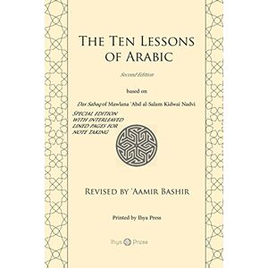 Nadwi, 'Abd al-Salaam Kidvai The Ten Lessons of Arabic: Based on Das Sabaq with Interleaved Lined pages Nadwi, 'Abd al-Salaam Kidvai The Ten Lessons of Arabic: Based on Das Sabaq with Interleaved Lined pages