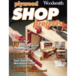 Magazine, Woodsmith Plywood Shop Projects: 14 Easy-to-Build Custom Projects Magazine, Woodsmith Plywood Shop Projects: 14 Easy-to-Build Custom Projects