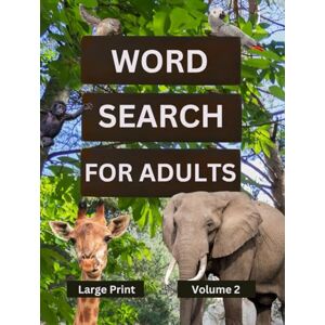 The Tall Pony Press Word Search For Adults Large Print Volume 2: Puzzles For Seniors With Fun Wildlife On Every Page (Black And White Version) The Tall Pony Press Word Search For Adults Large Print Volume 2: Puzzles For Seniors With Fun Wildlife On Every Page (Black And White Version)