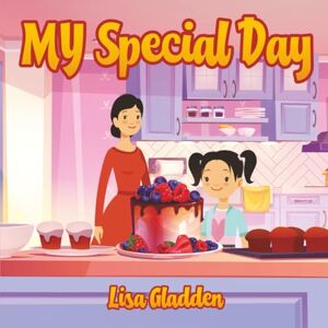 Gladden, Lisa My Special Day Gladden, Lisa My Special Day