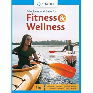 Hoeger, Werner Principles and Labs for Fitness & Wellness (Mindtap Course List) Hoeger, Werner Principles and Labs for Fitness & Wellness (Mindtap Course List)