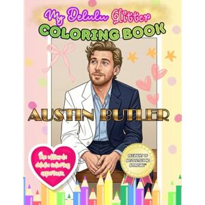 Tornado, Liza My Delulu Glitter Coloring Book: Austin Butler Tornado, Liza My Delulu Glitter Coloring Book: Austin Butler