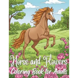 FYOUZ, CAWII Horse and Flowers Coloring Book for Adults: 50 Beautiful Horse and Floral Designs for Relaxation and Stress Relief FYOUZ, CAWII Horse and Flowers Coloring Book for Adults: 50 Beautiful Horse and Floral Designs for Relaxation and Stress Relief