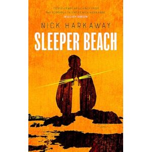 Harkaway, Nick Sleeper Beach (A Titanium Noir novel) Harkaway, Nick Sleeper Beach (A Titanium Noir novel)