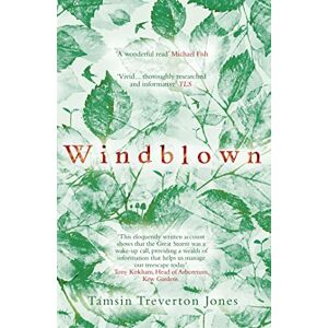 Jones, Tamsin Treverton Windblown: Landscape, Legacy and Loss The Great Storm of 1987 Jones, Tamsin Treverton Windblown: Landscape, Legacy and Loss The Great Storm of 1987