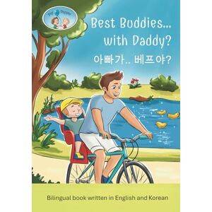 Anuziene, Simona Pip and Pepper: Best Buddies... with Daddy? / 아빠가.. 베프야? A Bilingual Book Written in English and Korean (Bilingual Book Series) Anuziene, Simona Pip and Pepper: Best Buddies... with Daddy? / 아빠가.. 베프야? A Bilingual Book Written in English and Korean (Bilingual Book Series)