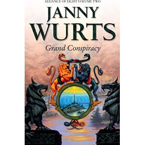 Wurts, Janny Grand Conspiracy (Alliance of Light : Book Two) Wurts, Janny Grand Conspiracy (Alliance of Light : Book Two)