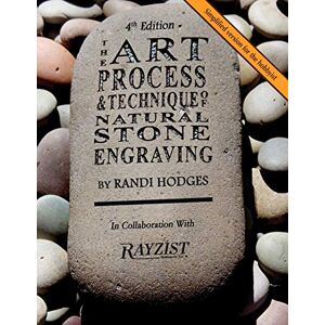 Hodges, Randi Lynn THE ART PROCESS AND TECHNIQUE OF NATURAL STONE ENGRAVING: Stone Engraving NEW BLACK AND WHITE Hodges, Randi Lynn THE ART PROCESS AND TECHNIQUE OF NATURAL STONE ENGRAVING: Stone Engraving NEW BLACK AND WHITE