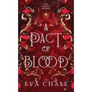 Chase, EVA A Pact of Blood: 2 (The Royal Spares) Chase, EVA A Pact of Blood: 2 (The Royal Spares)
