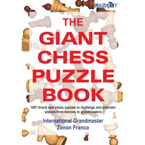 Franco, Zenon The Giant Chess Puzzle Book Franco, Zenon The Giant Chess Puzzle Book