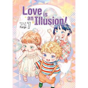 Fargo Love is an Illusion! Vol. 7 Fargo Love is an Illusion! Vol. 7