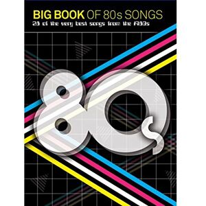 Various Big Book of 80s Songs Piano Vocal Guitar Book Various Big Book of 80s Songs Piano Vocal Guitar Book