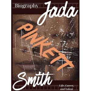 WEINGARTNER, PETER V Jada Pinkett Smith Biography: Life, Career, and Talent WEINGARTNER, PETER V Jada Pinkett Smith Biography: Life, Career, and Talent