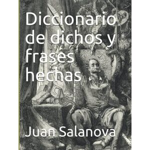 Salanova, Juan Diccionario de dichos y frases hechas Salanova, Juan Diccionario de dichos y frases hechas