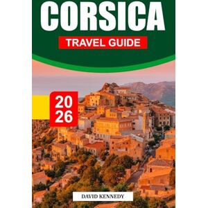 KENNEDY, DAVID CROATIA TRAVEL GUIDE 2026: Adriatic Shores, Ancient Towns, and Scenic Beauty of the Balkans KENNEDY, DAVID CROATIA TRAVEL GUIDE 2026: Adriatic Shores, Ancient Towns, and Scenic Beauty of the Balkans