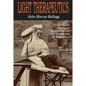 Kellogg, John Harvey Light Therapeutics Kellogg, John Harvey Light Therapeutics