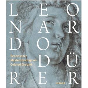 Leonardo / Dürer: Renaissance Masterdrawings on Colored Ground Leonardo / Dürer: Renaissance Masterdrawings on Colored Ground